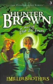 Hunter Brown and the Eye of Ends - 9781593174002