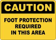 OSHA CAUTION: FOOT PROTECTION REQUIRED IN THIS AREA| Laminated Vinyl Decal