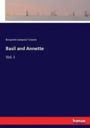 Basil and Annette: Vol. I by Benjamin Leopold Farjeon (English) Paperback Book