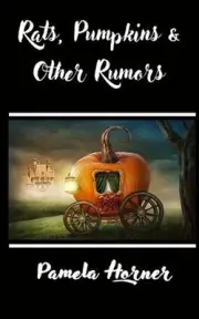 Rats, Pumpkins & Other Rumors by Pamela Horner (English) Paperback Book