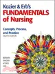 Kozier & Erb's Fundamentals of Nursing: Concepts, Process, and Practice