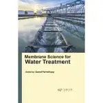 MEMBRANE SCIENCE FOR WATER TREATMENT