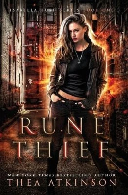 Rune Thief (Isabella Hush) by Thea Atkinson [Paperback]