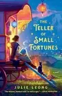 Julie Leong The Teller of Small Fortunes (Paperback)