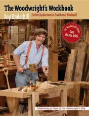 The Woodwright's Workbook~Traditional Old-Time Projects~by Roy Underhill~ NEW