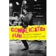 Complicated Fun: The Birth of Minneapolis Punk and Indie Rock, 1974-1984 --- An Oral History