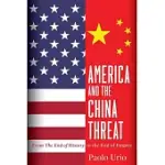 AMERICA AND THE CHINA THREAT: FROM THE END OF HISTORY TO THE END OF EMPIRE