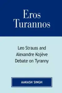 在飛比找博客來優惠-Eros Turannos: Leo Strauss & A