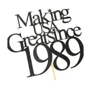 Birthday Cake Topper “Making USA Great Since 1989”