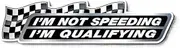I'm Not Speeding Sticker Water & Fade Proof Vinyl Holden V8 Race Drag 200mm x 50mm