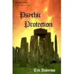 PSYCHIC PROTECTION: BALANCE AND PROTECTION FOR BODY, MIND AND SPIRIT