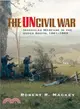 The Uncivil War: Irregular Warfare In The Upper South, 1861-1865