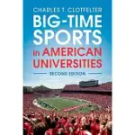 BIG-TIME SPORTS IN AMERICAN UNIVERSITIES