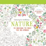 NATURE: 70 DESIGNS TO HELP YOU DE-STRESS (COLOURING FOR MINDFULNESS)/【三民網路書店】