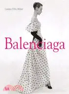 在飛比找三民網路書店優惠-Balenciaga ─ 1895-1972: the Co