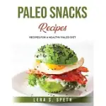 PALEO SNACKS RECIPES: RECIPES FOR A HEALTHY PALEO DIET