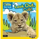 LOOK OUT, CUB!: A LIFT-THE-FLAP STORY ABOUT LIONS