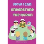 NOW I CAN UNDERSTAND THE QURAN