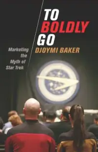 在飛比找博客來優惠-To Boldly Go: Marketing the My