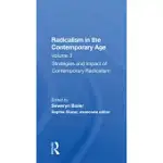 RADICALISM IN THE CONTEMPORARY AGE, VOLUME 3: STRATEGIES AND IMPACT OF CONTEMPORARY RADICALISM