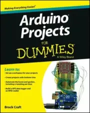 Arduino Projects For Dummies by Brock Craft: New