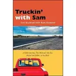 TRUCKIN’ WITH SAM: A FATHER AND SON, THE MICK AND THE DYL, ROCKIN’ AND ROLLIN’, ON THE ROAD