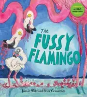 The Fussy Flamingo by Jonnie Wild 9781913074487 Paperback softback