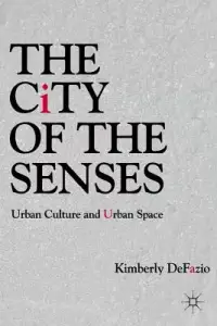 在飛比找博客來優惠-The City of the Senses: Urban 