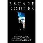 ESCAPE ROUTES: FURTHER ADVENTURE WRITINGS OF DAVID ROBERTS