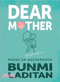 在飛比找三民網路書店優惠-Dear Mother ― Poems on the Hot