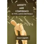 ANXIETY AND CONFIDENCE IN TYPE A AND B INDIVIDUALS