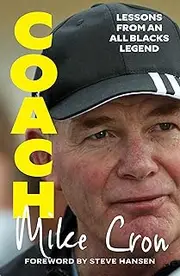 [Mike Cron] Coach: Lessons from an All Blacks Legend