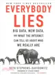 Everybody Lies ─ Big Data, New Data, and What the Internet Can Tell Us About Who We Really Are