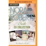 NORA ROBERTS BRIDE SERIES: VISION IN WHITE/BED OF ROSES/SAVOR THE MOMENT/HAPPY EVER AFTER
