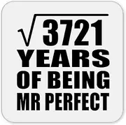 [Designsify] Gifts, 61st Anniversary Square Root of 3721 Years of Mr Perfect, Drink Coaster Mat Wipe-Clean Non-Slip Non-Skid Cork Back, for Birthday Mom Dad Parents Fathers Mothers Day Party