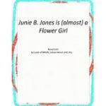 JUNIE B. JONES IS ALMOST A FLOWER GIRL