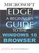 Microsoft Edge ― A Beginner's Guide to the Windows 10 Browser