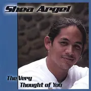 Very Thought of You - Shea Argel CD