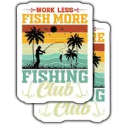 WORK LESS FISH MORE STICKER PACK, FISHING CLUB STICKERS, 5 INCH STICKER PACK, OU