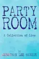 Party Room: A Collection of Lies