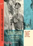 在飛比找三民網路書店優惠-Lead Like Ike: Ten Business St