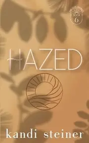 Hazed Special Edition Kandi Steiner Paperback