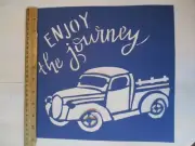 Primitive ENJOY THE JOURNEY old time TRUCK new calligraphy cardstock STENCIL Q 2