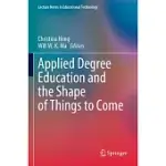 APPLIED DEGREE EDUCATION AND THE SHAPE OF THINGS TO COME