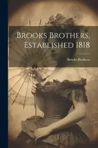 在飛比找博客來優惠-Brooks Brothers, Established 1