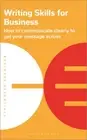 NEW BOOK Writing Skills for Business: How to communicate clearly to get your mes