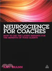 在飛比找三民網路書店優惠-Neuroscience for Coaches ― How