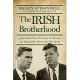 The Irish Brotherhood: John F. Kennedy, His Inner Circle, and the Improbable Rise to the Presidency