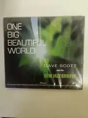 DAVE SCOTT AND THE NEW JAZZ GROOVE - ONE BIG BEAUTIFUL WORLD NEW CD