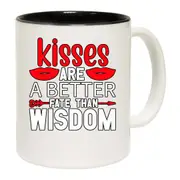Kisses Are A Better Fate Than Wisdom Valentines Day Mug Cup